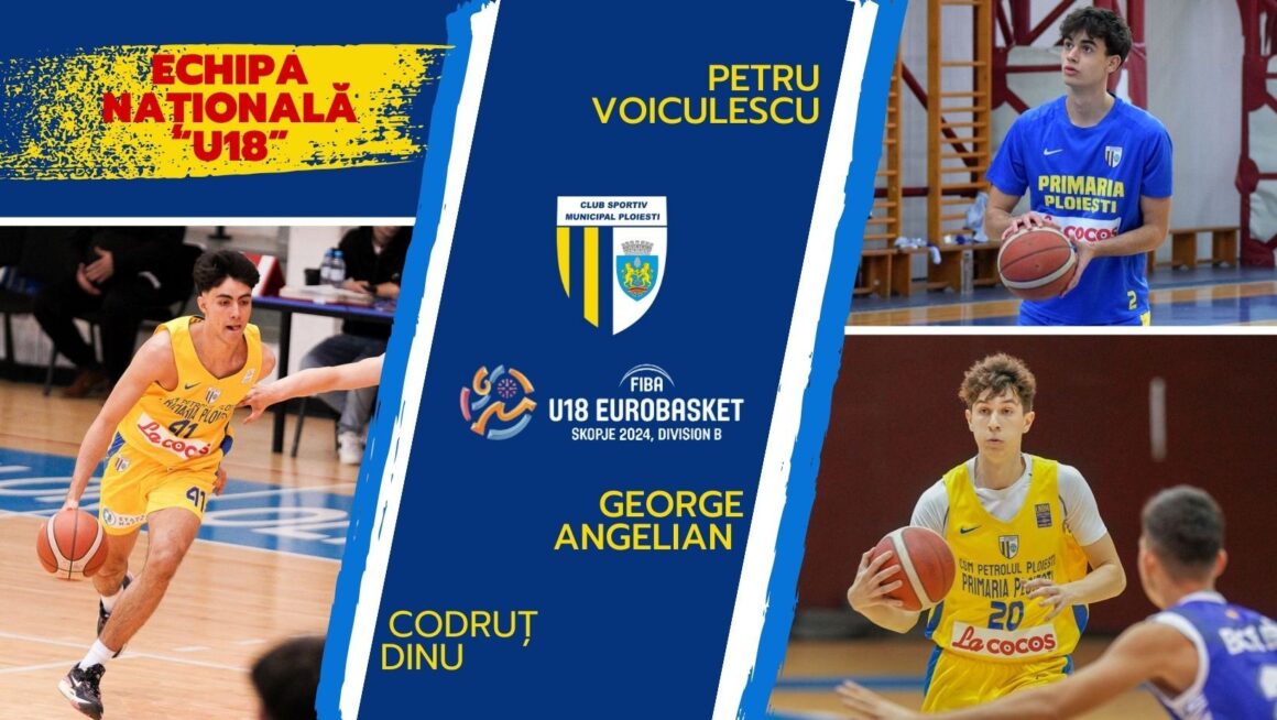 Codruţ Dinu, George Angelian şi Petru Voiculescu, convocaţi pentru Campionatul European de Baschet „U18”!