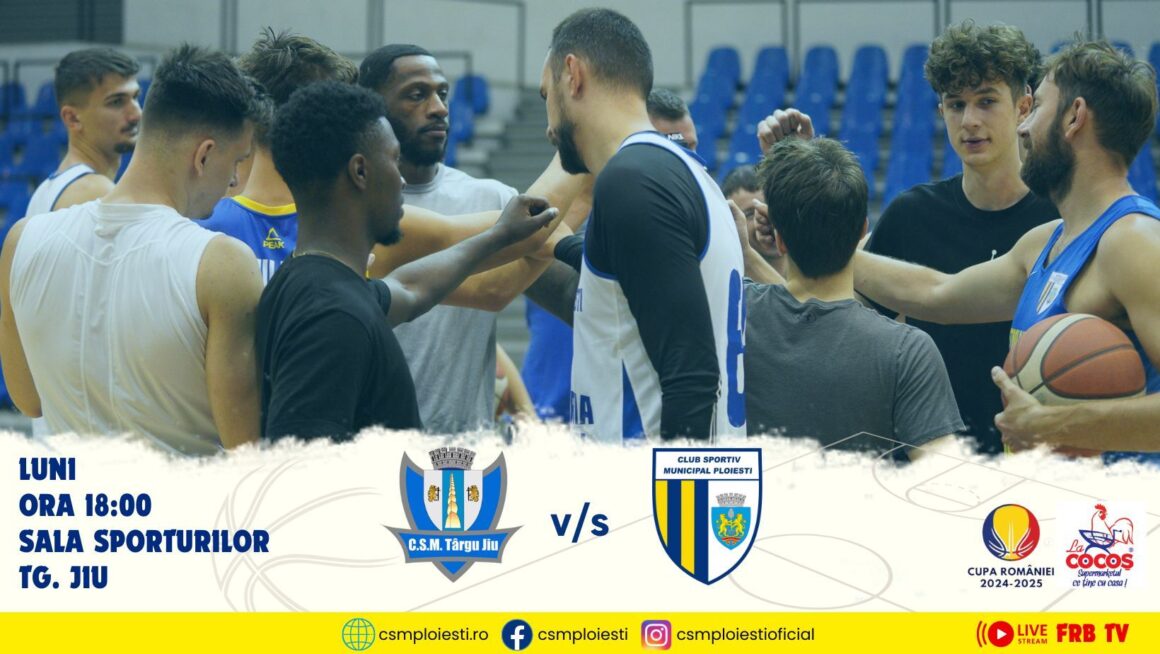 Baschet, Cupa României: CSM Petrolul Ploieşti, debut de sezon în deplasare, la CSM Târgu Jiu!