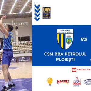 LNBM – Getica 95: CSM BBA Petrolul Ploieşti – CSM Constanţa, mâine seară, în „Olimpia”!