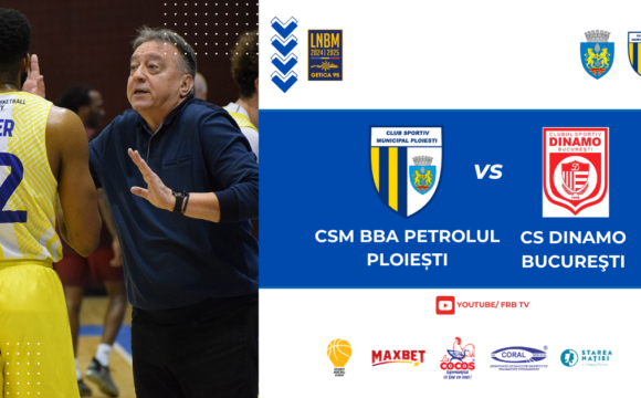 LNBM – Getica 95: CSM BBA Petrolul Ploieşti – Dinamo Bucureşti, mâine seară, în „Olimpia”!