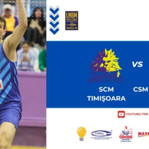 LNBM-Getica 95: CSM BBA Petrolul Ploieşti începe play-out-ul cu o „dublă” la Timişoara!