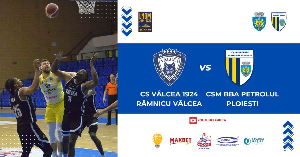 LNBM-Getica 95: deplasare la Râmnicu Vâlcea, mâine seară, pentru CSM BBA Petrolul Ploieşti!