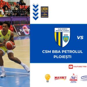 LNBM-Getica 95: CSM BBA Petrolul Ploieşti – BC CSU Sibiu, mâine seară, în „Olimpia”!